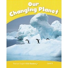 Penguin Kids 6 Our Changing Planet Reader CLIL AmE