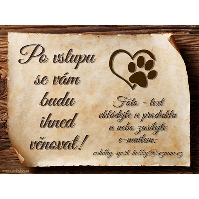 Sport hobby Cedulka Vlastní pes Po vstupu CP1004 15 x 11 cm