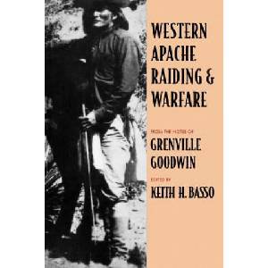 Western Apache Raiding and Warfare | Grenville Goodwin (ISBN: 9780816502974)