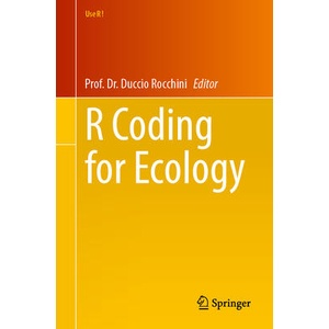 R Coding for Ecology | Prof. Dr. Duccio Rocchini (ISBN: 9783031996641)