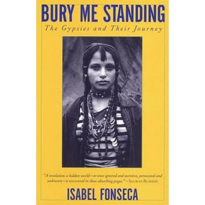 Bury Me Standing | Isabel Fonseca (ISBN: 9780679737438)