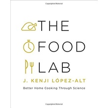 Better Home Cooking Through Sci... J. Kenji LĂłpez-alt The Food Lab
