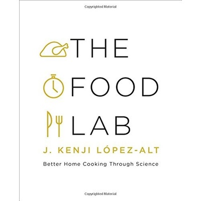 Better Home Cooking Through Sci... J. Kenji LĂłpez-alt The Food Lab – Hledejceny.cz