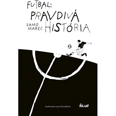 Futbal: Pravdivá história - Samuel Marec