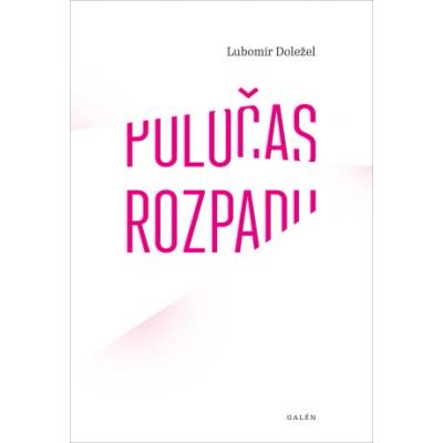 Poločas rozpadu - Lubomír Doležel