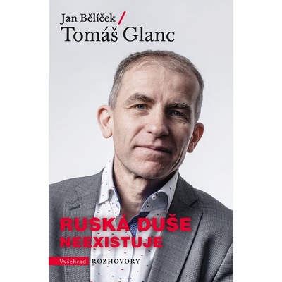 Ruská duše neexistuje - Tomáš Glanc