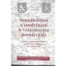 Sounáležitostí a soudržností k vzájemnému poznávání - Sondy z kulturních vztahů mezi Čechy a Bulhary do vzniku ČSR - Marcel Černý