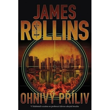 Ohnivý příliv - James Rollins