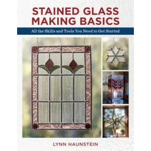 Stained Glass Making Basics | Lynn Haunstein (ISBN: 9780811736527)