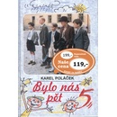 Bylo nás pět