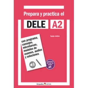 Prepara y practica el DELE A2 | Gallego Álvarez, Olivia, Hidalgo de la Torre, Rafael, León Gómez, Magdalena (ISBN: 9788499215556)