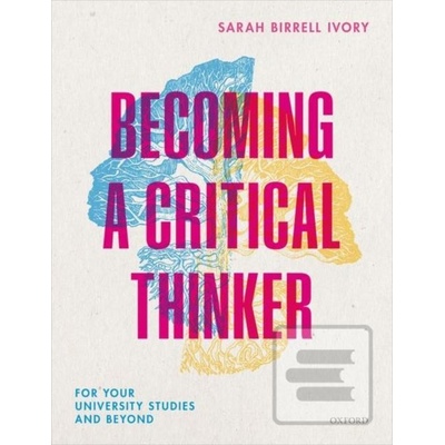 Becoming a Critical Thinker - Sarah Birrell Ivory