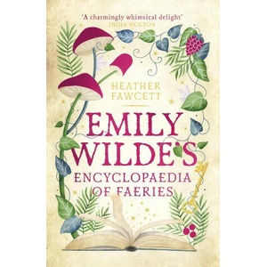 Emily Wilde's Encyclopaedia of Faeries (ISBN: 9780356519142)