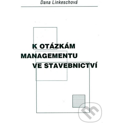 K otázkám managementu ve stavebnictví