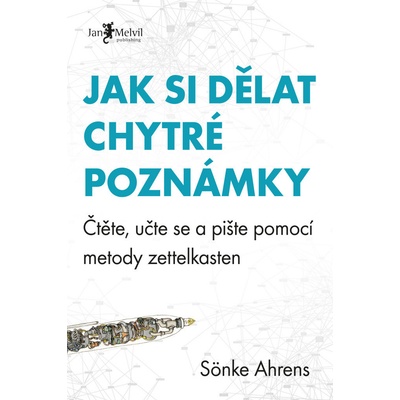 Jak si dělat chytré poznámky - Sönke Ahrens