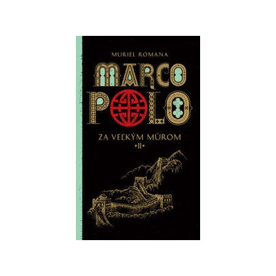 Marco Polo 2. Za veľkým múrom