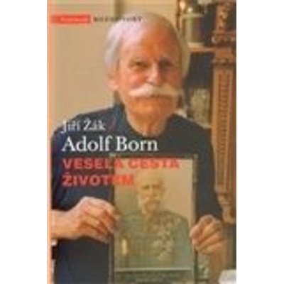 Veselá cesta životem - Born Adolf, Jiří Žák