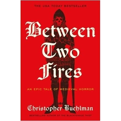 Between Two Fires - Christopher Buehlman
