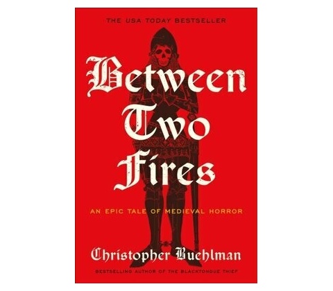 Between Two Fires - Christopher Buehlman