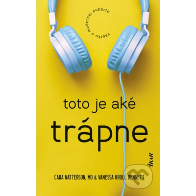 Toto je aké trápne: Všetko o modernej puberte – Hledejceny.cz