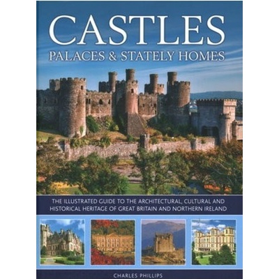 Castles Palaces & Stately Homes - Charles Phillips