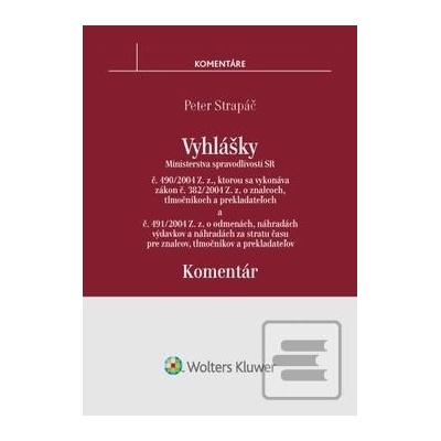 Vyhlášky č. 490/2004 Z. z. a č. 491/2004 Z. z. - komentár