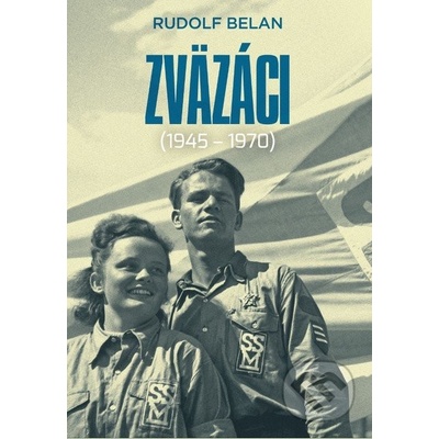 Zväzáci 1945- 1970 Rudolf Belan