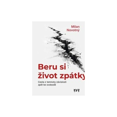 Beru si život zpátky - Milan Novotný