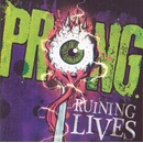 PRONG - RUINING LIVES (1CD)