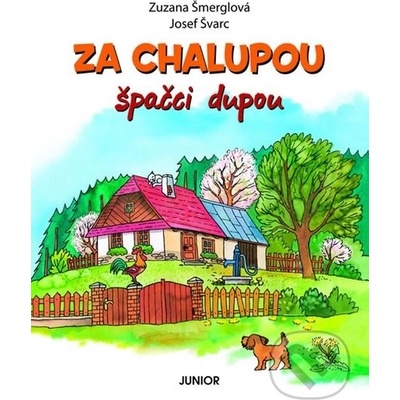 Za chalupou špačci dupou