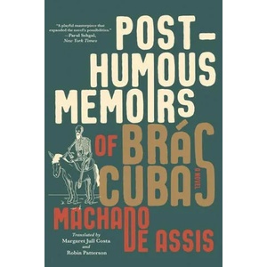 Posthumous Memoirs of Bras Cubas | Margaret Jull Costa, Robin Patterson (ISBN: 9781324090502)