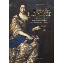 History of Florence - Bianchi, Marialuisa