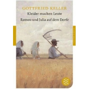 Kleider machen Leute. Romeo und Julia auf dem Dorfe | Gottfried Keller (ISBN: 9783596900220)