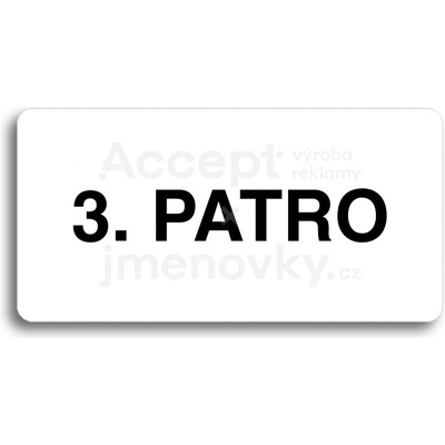 ACCEPT Piktogram 3. PATRO - bílá tabulka - černý tisk bez rámečku
