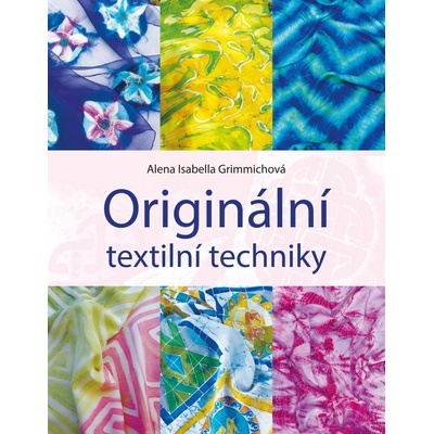 Nakladatelství Albatros media Kniha Originální textilní techniky