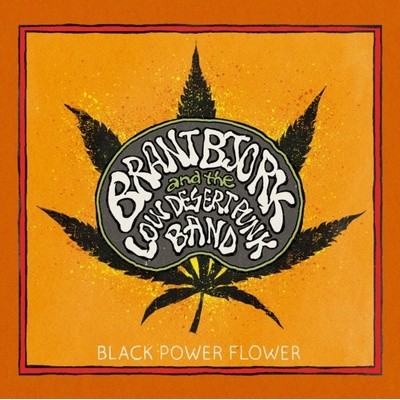 BRANT BJORK AND THE LOW DESERT PUNK BAND - Black Power Flower CD