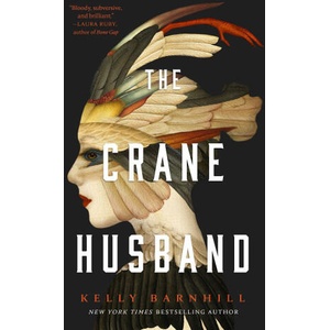 Crane Husband | Barnhill, Kelly (ISBN: 9781250850973)
