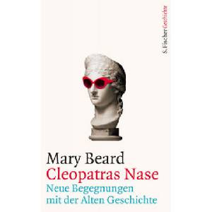 Kleopatras Nase | Mary Beard, Ursula Blank-Sangmeister (ISBN: 9783103972177)