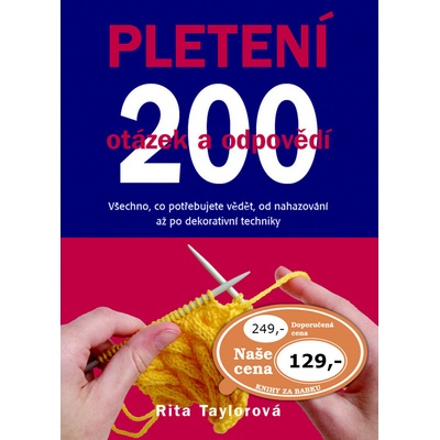 Pletení - 200 otázek a odpovědí - Taylorová Rita