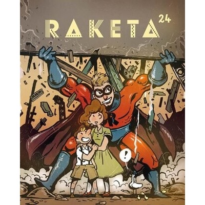 Raketa č. 24 - Hrdinové | kolektiv