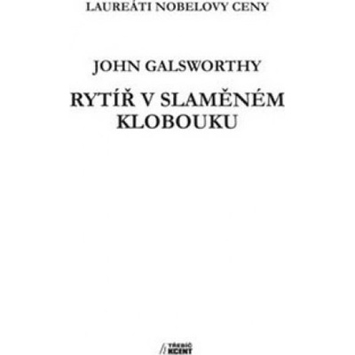 Rytíř v slaměném klobouku - John Galsworthy