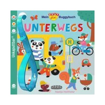 Baby Pixi unkaputtbar 107: Mein Baby-Pixi-Buggybuch: Unterwegs