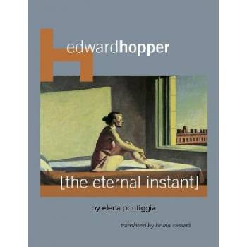 Edward Hopper: The Eternal Instant | Elena Pontiggia, Sabrina Toni, Bruno Cassara
