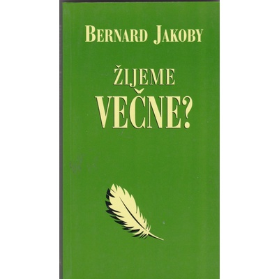 Žijeme večne?