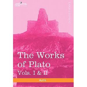 Works of Plato, Vols. I & II (in 4 Volumes) | Plato (ISBN: 9781616403126)