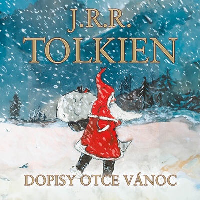 Dopisy otce Vánoc - Tolkien J.R.R.: