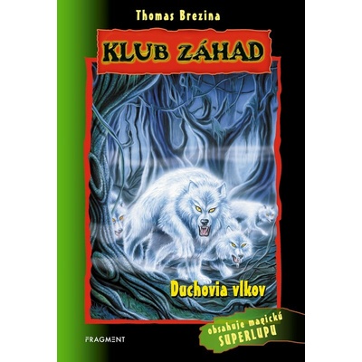 Klub záhad Duchovia vlkov - Thomas Brezina