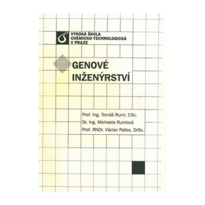 Genové inženýrství - Tomáš Ruml, Michaela Rumlová, Václav Pačes