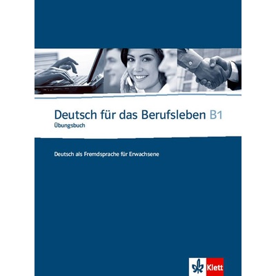 Deutsch fur das Berufsleben B1 Ubungsbuch