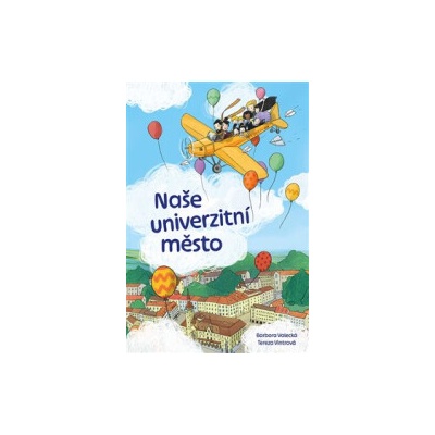 Valecká, Barbora - Naše univerzitní město